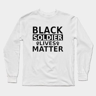 Black Soldier lives Matter- Black Lives Matter Long Sleeve T-Shirt